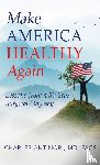 Antinori, Charles Facs - Make America Healthy Again