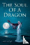 Ogden, Michael - The Soul of a Dragon