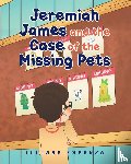Esparza, Illiana - Jeremiah James and the Case of the Missing Pets