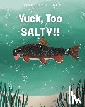 Boiney, Lindsley - Yuck, Too SALTY!!
