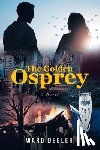 Degler, Ward - The Golden Osprey