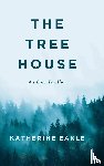 Eakle, Katherine - The Tree House