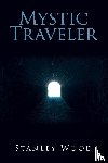 Wood, Stanley - Mystic Traveler