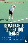 Whitlinger, John, Sarsfield, Tom - Remarkable Recreation Tennis