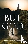 Cavanaugh-Headden, Patricia - BUT GOD