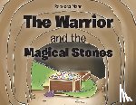 Mann, Rebecca - The Warrior and the Magical Stones