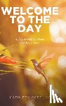 Roebuck, Kathleen - WELCOME TO THE DAY