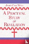 Warf, James Carl - A Practical Study of Revelation