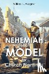 Wagner, William L. - Nehemiah as a Model for Church Plantings