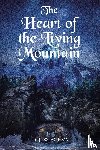 Agemy, D. J. W. - The Heart of the Living Mountain