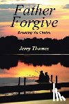 Thomas, Jerry - Father Forgive
