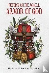 Ebert, Bruce W., Ebert, Teri - Putting On The Whole Armor Of God