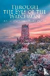 Garner Jr., Apostle Justin E - Through the Eyes of the Watchman