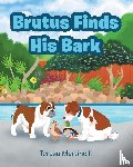 Martinelli, Teresa - Brutus Finds His Bark