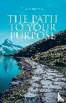 Andersen, Lex - The Path to Your Purpose