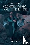 Linen, Mark - Contending for the Faith: Writing the Wrongs