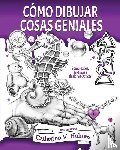 Holmes, Catherine V - Cómo Dibujar Cosas Geniales