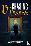 Ross, Douglas Scott - Ross, D: Chasing Vincent