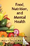 Compton, Michael T. - Food, Nutrition, and Mental Health