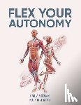 Rivera, Rudy - Flex Your Autonomy: An Easy 15-Minute Fascia Recovery Protocol to Change Your Life, Reverse Aging, Speed Recovery, and Regain Mobility