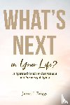 Briggs, James I. - What's Next in Your Life?