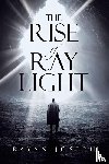 Joseph, Rayan - The Rise of Ray Light