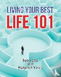 Cha, Sung, Margaret - Living Your Best Life 101