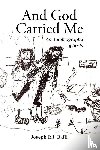 Baffi, Joseph R. J. - And God Carried Me