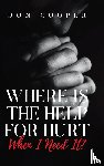 Cooper, Don - Where Is the Help for Hurt When I Need It?