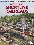 Koester, Tony - Modeling Shortline Railroads