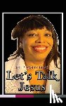 Easley-Dunn, Julia - Let's Talk Jesus