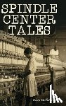 Huffstetler, Dave - Spindle Center Tales