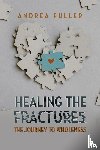 Fuller, Andrea - Healing the Fractures