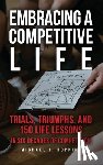 Hopkins, Michael J. - Embracing a Competitive Life