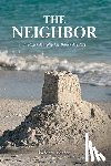Fortier, Valerie - The Neighbor: A Roger Murphy/Jay Baker Mystery
