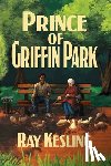 Kesling, Ray - Prince of Griffin Park