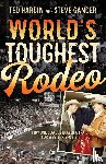 Harbin, Ted, Gander, Steve - World's Toughest Rodeo