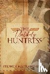 Maitland-Lewis, Stephen - The Unlikely Huntress