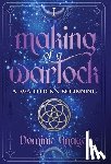 Anaya, Dominic - Making of a Warlock: A Warlock's Beginning