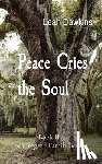 Dawkins, Leah L. - Peace Cries the Soul