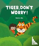 Ma, Daishu - Tiger, Don't Worry!