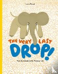 Rzezak, Joanna - The Very Last Drop: Meet the Animals at the Watering Hole