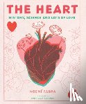 Fabra, Noemi - The Heart: History, Science and Lots of Love