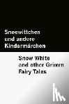 Grimm, Brothers - Sneewittchen und andere Kindermärchen / Snow White and other Grimm Fairy Tales [Bilingual Edition] - German & English