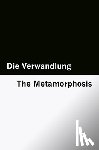 Kafka, Franz - Die Verwandlung / The Metamorphosis [Bilingual Edition] - German & English