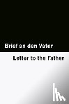 Kafka, Franz - Brief an den Vater / Letter to the Father [Bilingual Edition] - German & English