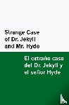 Stevenson, Robert Louis - Strange Case of Dr. Jekyll and Mr. Hyde / el Extraño Caso Del Dr. Jekyll y el Señor Hyde [Bilingual Edition] - English & Spanish
