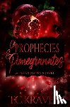 Kraven, T.C. - Of Prophecies & Pomegranates