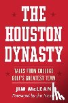 McLean, Jim - The Houston Dynasty