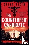 Klein, Brian - The Counterfeit Candidate